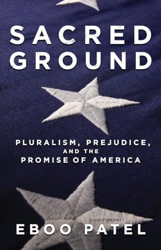 9780807077528: Sacred Ground: Pluralism, Prejudice, and the Promise of America