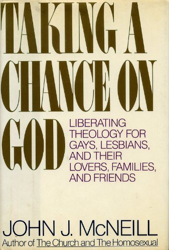 Beispielbild fr Taking Chance On God: Liberating Theology For Gays, Lesbians, And Their Lovers, Families, And Friends zum Verkauf von Wonder Book