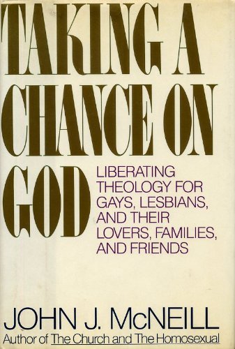 9780807079027: Taking a Chance on God: Liberating Theology for Gays, Lesbians, and Their Lovers, Families, and Friends
