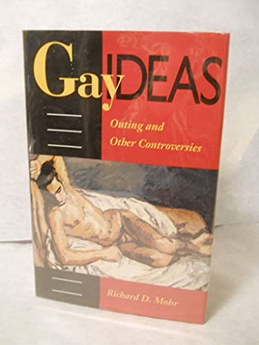 Imagen de archivo de Gay Ideas: Outing and Other Controversies a la venta por gearbooks