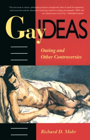 Beispielbild fr Gay Ideas : Outing and Other Controversies zum Verkauf von Better World Books