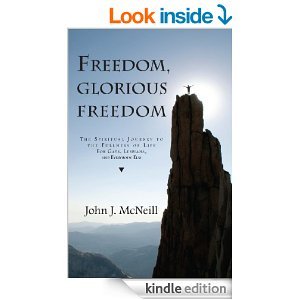 Beispielbild fr Freedom, Glorious Freedom: The Spiritual Journey to the Fullness of Life for Gays, Lesbians, and Everybody Else zum Verkauf von ThriftBooks-Atlanta