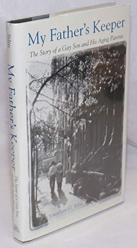 

My Father's Keeper: The Story of a Gay Son and His Aging Parents [signed] [first edition]