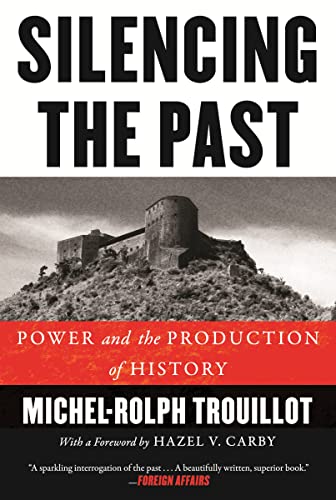 9780807080535: Silencing the Past: Power and the Production of History, 20th Anniversary Edition