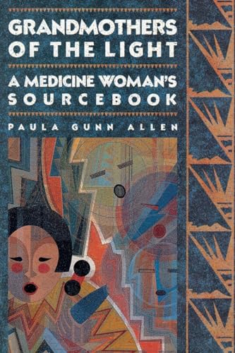 Beispielbild fr Grandmothers of The Light: A Medicine Woman's Sourcebook zum Verkauf von HPB-Diamond