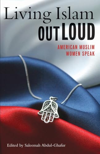 Imagen de archivo de Living Islam Out Loud: American Muslim Women Speak a la venta por Orion Tech