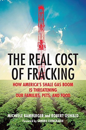 Imagen de archivo de The Real Cost of Fracking: How America's Shale Gas Boom Is Threatening Our Families, Pets, and Food a la venta por Bellwetherbooks