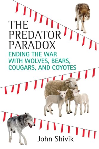 Beispielbild fr The Predator Paradox : Ending the War with Wolves, Bears, Cougars, and Coyotes zum Verkauf von Better World Books
