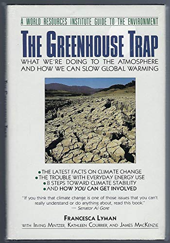 Beispielbild fr The Greenhouse Trap: What We're Doing to the Atmosphere and How We Can Slow Global Warming (WORLD RESOURCES INSTITUTE GUIDE TO THE ENVIRONMENT) zum Verkauf von SecondSale