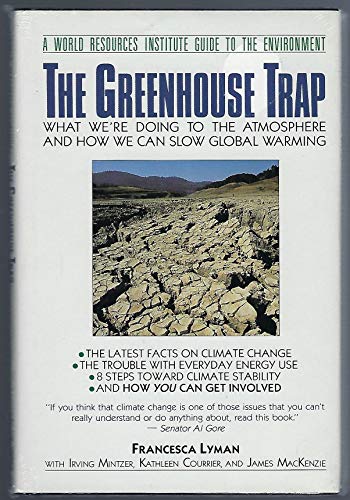 Stock image for The Greenhouse Trap : What We're Doing to the Environment and How We Can Slow Global Warming for sale by Better World Books