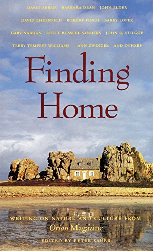 Stock image for Finding Home: Writing on Nature and Culture from Orion Magazine for sale by Wonder Book
