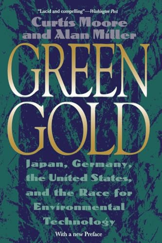 Stock image for Green Gold: Japan, Germany, the United States and the Race for Environmental Technology for sale by Kennys Bookshop and Art Galleries Ltd.