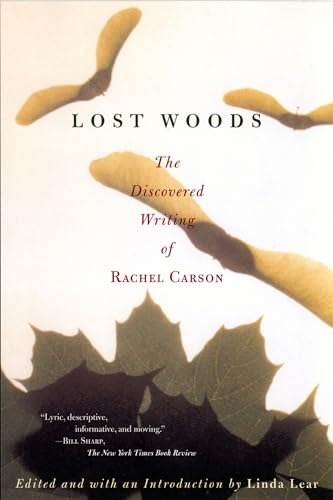 Lost Woods: The Discovered Writing of Rachel Carson (9780807085479) by Carson, Rachel