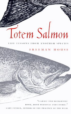 Stock image for Totem Salmon : Life Lessons from Another Species for sale by Better World Books: West