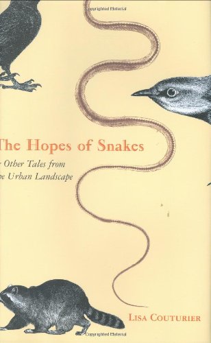 Beispielbild fr The Hopes Of Snakes: And Other Tales From The Urban Landscape zum Verkauf von SecondSale