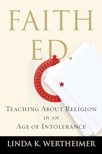 Stock image for Faith Ed: Teaching About Religion in an Age of Intolerance for sale by Hippo Books