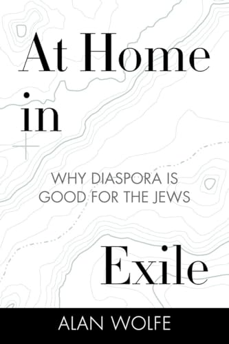 Stock image for At Home in Exile: Why Diaspora Is Good for the Jews for sale by KuleliBooks