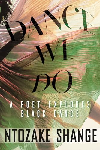 Beispielbild fr Dance We Do: A Poet Explores Black Dance zum Verkauf von Ergodebooks