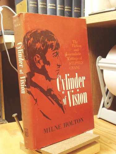 Stock image for Cylinder of Vision: Fiction and Journalistic Writings of Stephen Crane for sale by Pensees Bookshop