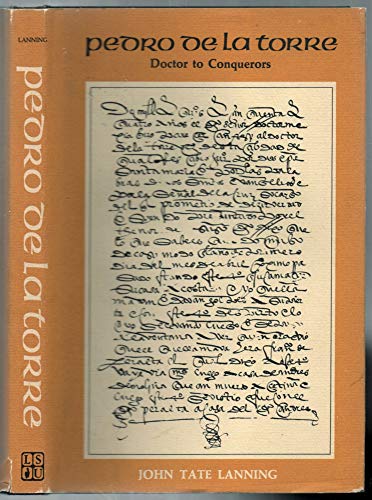 Imagen de archivo de Pedro de La Torre: Doctor To Conquerors a la venta por GloryBe Books & Ephemera, LLC