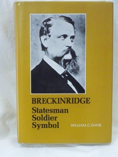 Stock image for Breckinridge Statesman, Soldier, Symbol for sale by Inside the Covers