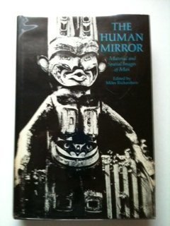 Stock image for The Human Mirror: Material and Spatial Images of Man for sale by N. Fagin Books