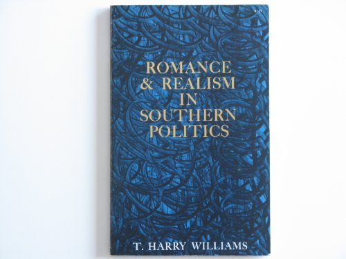 Beispielbild fr Romance and Realism in Southern Politics zum Verkauf von Wonder Book