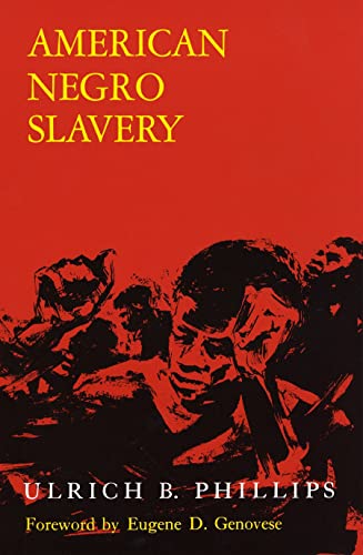 Beispielbild fr American Negro Slavery: A Survey of the Supply, Employment, and Control of Negro Labor as Determined by the Plantation Regime zum Verkauf von ThriftBooks-Dallas