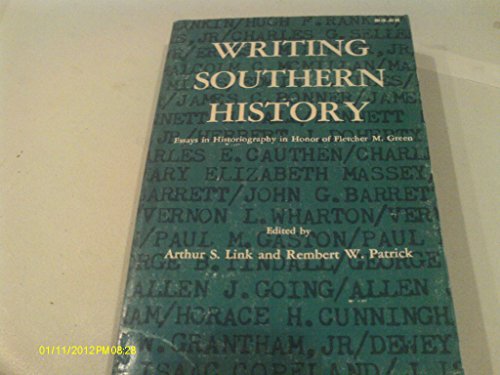 Beispielbild fr Writing Southern History:Essays in Historiography in Honor of Fletcher m Green zum Verkauf von Wonder Book