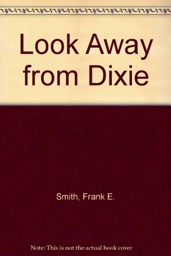 Stock image for Look Away from Dixie for sale by Half Price Books Inc.