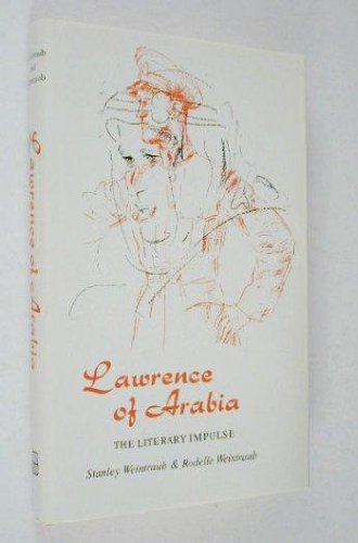 Lawrence of Arabia: The literary impulse (9780807101520) by Weintraub, Stanley