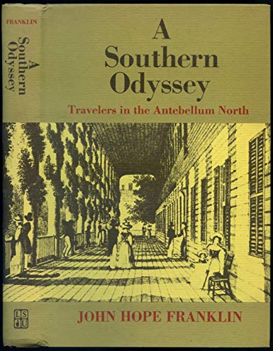 Beispielbild fr A southern odyssey: Travelers in the antebellum North (The Walter Lynwood Fleming lectures in southern history) zum Verkauf von Wonder Book