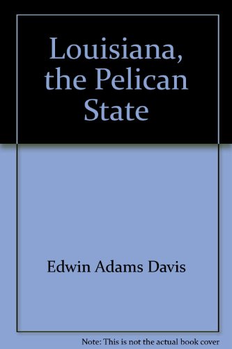 Beispielbild fr Louisiana, the Pelican State zum Verkauf von Better World Books