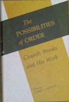 Imagen de archivo de The Possibilities of Order : Cleanth Brooks and His Work a la venta por Better World Books