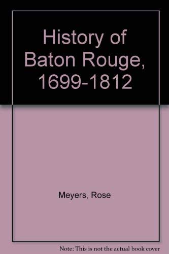 A History of Baton Rouge 1699-1812