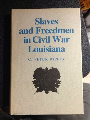 Stock image for Slaves and Freedmen in Civil War Louisiana for sale by ThriftBooks-Atlanta