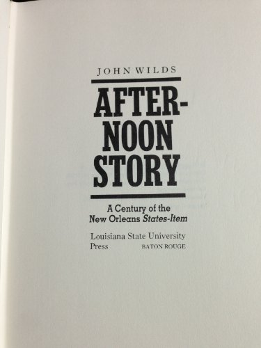 Beispielbild fr Afternoon Story : History of the New Orleans States-Item zum Verkauf von Better World Books