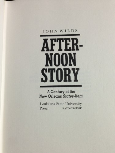 9780807101926: Afternoon Story: History of the New Orleans "States-item"