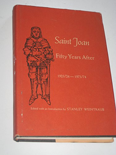 Stock image for Saint Joan : Fifty Years after, 1923-24 to 1973-74 for sale by Better World Books