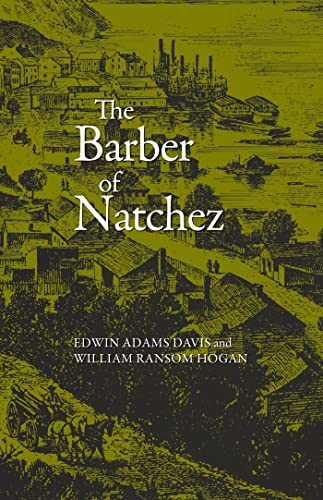 Stock image for Barber of Natchez (Wherein a Slave Is Freed and Rises to a Very High Standing;) for sale by Orion Tech