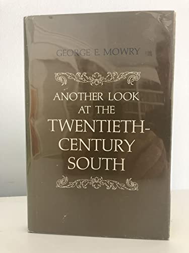 Beispielbild fr Another Look at the Twentieth-Century South (Walter Lynwood Fleming Lectures in Southern History (Hardcover)) zum Verkauf von Irish Booksellers