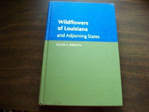 Beispielbild fr Wildflowers of Louisiana and Adjoining States zum Verkauf von Save With Sam