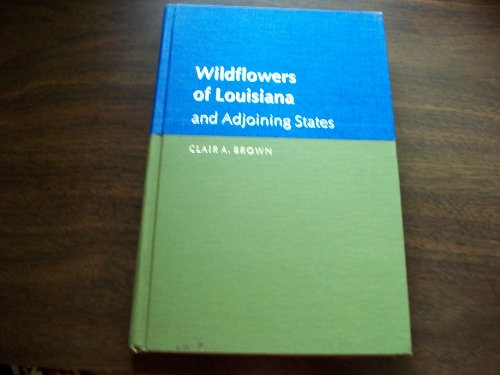 Imagen de archivo de Wildflowers of Louisiana and Adjoining States a la venta por Save With Sam