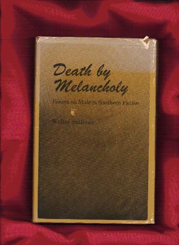 Beispielbild fr Death by Melancholy : Essays on Modern Southern Fiction zum Verkauf von Better World Books