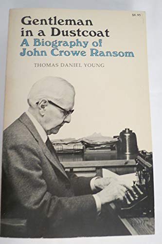 Beispielbild fr Gentleman in a Dustcoat: A Biography of John Crowe Ransom zum Verkauf von HPB Inc.