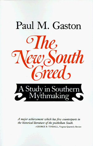 Beispielbild fr The New South Creed : A Study in Southern Mythmaking zum Verkauf von Better World Books