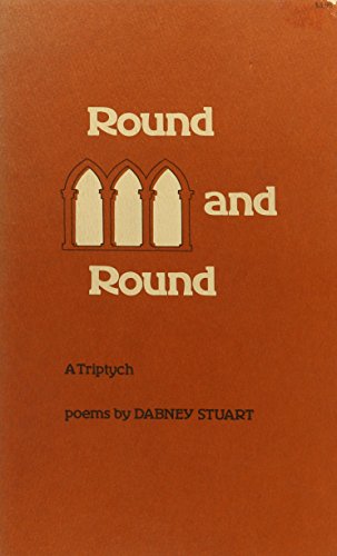 Beispielbild fr Round and Round : A Triptych. Poems zum Verkauf von Top Notch Books