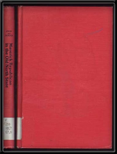 Maverick Republican in the Old North State: A Political Biography of Daniel L. Russell