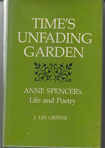 Time's unfading garden: Anne Spencer's life and poetry by J. Lee Greene:  new (1977) | Hafa Adai Books