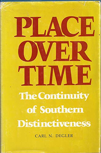 9780807102992: Place over Time: The Continuity of Southern Distinctiveness